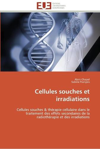 Cellules Souches Et Irradiations - Omn.Univ.Europ. (Paperback)