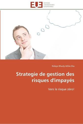 Strategie de Gestion Des Risques d'Impay s - Omn.Univ.Europ. (Paperback)