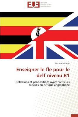 Enseigner Le Fle Pour Le Delf Niveau B1 - Omn.Univ.Europ. (Paperback)