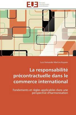 La Responsabilit� Pr�contractuelle Dans Le Commerce International - Omn.Univ.Europ. (Paperback)