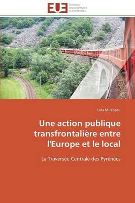 Une Action Publique Transfrontali�re Entre l'Europe Et Le Local - Omn.Univ.Europ. (Paperback)