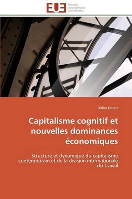 Capitalisme Cognitif Et Nouvelles Dominances �conomiques - Omn.Univ.Europ. (Paperback)