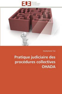 Pratique Judiciaire Des Proc dures Collectives Ohada - Omn.Univ.Europ. (Paperback)