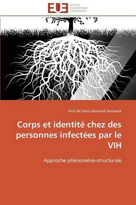 Corps Et Identit� Chez Des Personnes Infect�es Par Le Vih - Omn.Univ.Europ. (Paperback)