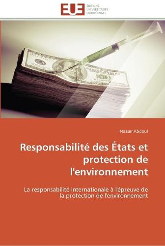 Responsabilit� Des �tats Et Protection de l'Environnement - Omn.Univ.Europ. (Paperback)