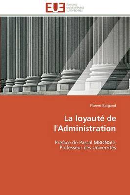 La Loyaut� de l'Administration - Omn.Univ.Europ. (Paperback)
