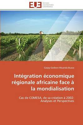 Int�gration �conomique R�gionale Africaine Face � La Mondialisation - Omn.Univ.Europ. (Paperback)