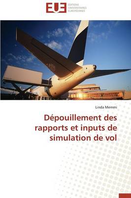 D�pouillement Des Rapports Et Inputs de Simulation de Vol - Omn.Univ.Europ. (Paperback)
