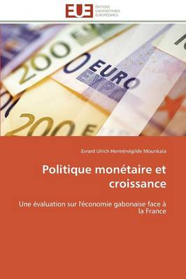 Politique Mon taire Et Croissance - Omn.Univ.Europ. (Paperback)