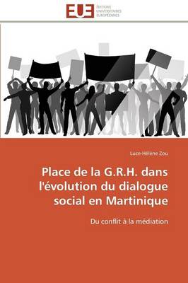Place de la G.R.H. Dans l'�volution Du Dialogue Social En Martinique - Omn.Univ.Europ. (Paperback)