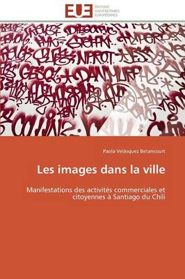 Les Images Dans La Ville - Omn.Univ.Europ. (Paperback)