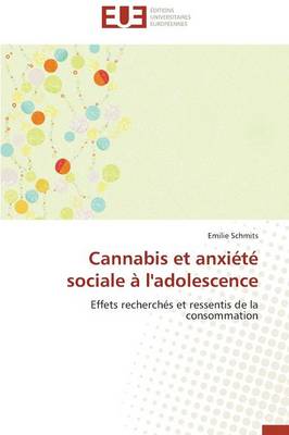 Cannabis Et Anxi�t� Sociale � l'Adolescence - Omn.Univ.Europ. (Paperback)