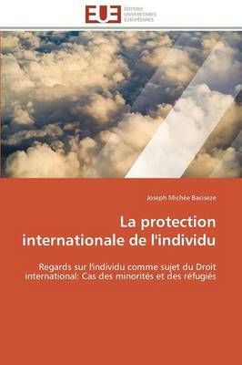 La Protection Internationale de l'Individu - Omn.Univ.Europ. (Paperback)