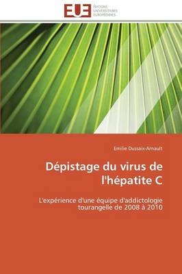 D�pistage Du Virus de l'H�patite C - Omn.Univ.Europ. (Paperback)