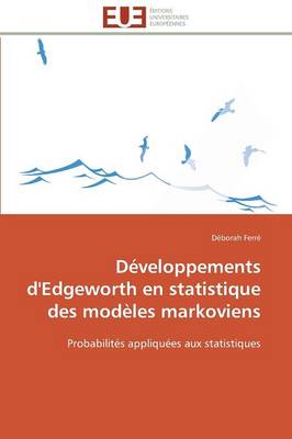 D�veloppements d'Edgeworth En Statistique Des Mod�les Markoviens - Omn.Univ.Europ. (Paperback)