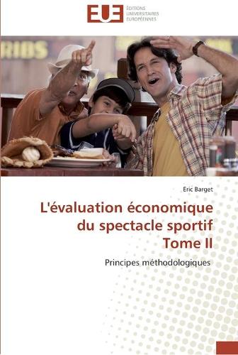 L'evaluation economique du spectacle sportif tome ii - Omn.Univ.Europ. (Paperback)