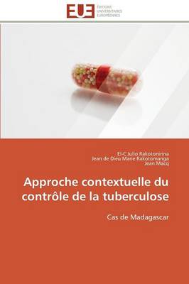 Approche Contextuelle Du Contr le de la Tuberculose - Omn.Univ.Europ. (Paperback)