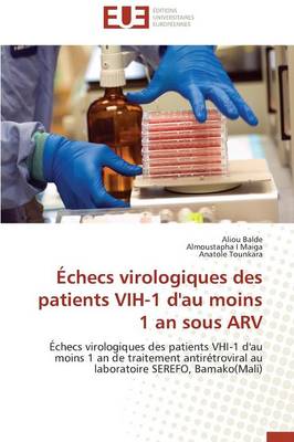 �checs Virologiques Des Patients Vih-1 d'Au Moins 1 an Sous Arv - Omn.Univ.Europ. (Paperback)