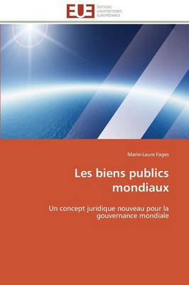 Les Biens Publics Mondiaux - Omn.Univ.Europ. (Paperback)