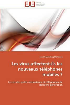 Les Virus Affectent-Ils Les Nouveaux T l phones Mobiles ? - Omn.Univ.Europ. (Paperback)