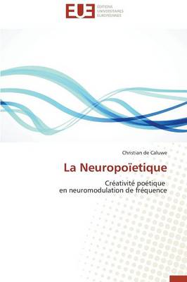 La Neuropo�etique - Omn.Univ.Europ. (Paperback)