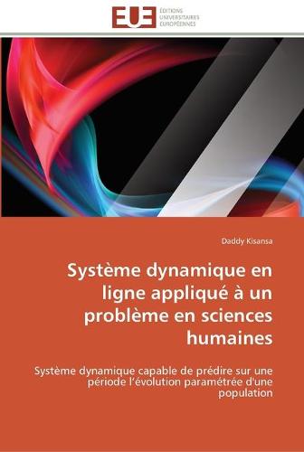 Syst�me Dynamique En Ligne Appliqu� � Un Probl�me En Sciences Humaines - Omn.Univ.Europ. (Paperback)