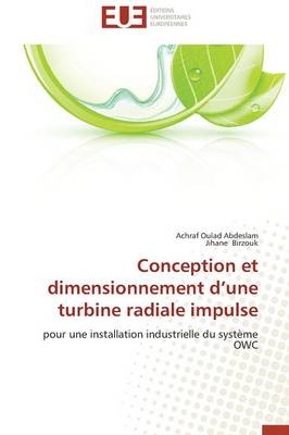 Conception Et Dimensionnement d'Une Turbine Radiale Impulse - Omn.Univ.Europ. (Paperback)