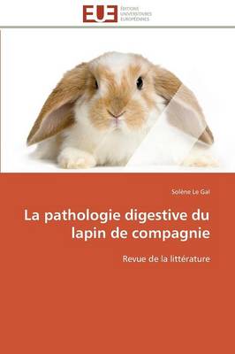 La Pathologie Digestive Du Lapin de Compagnie - Omn.Univ.Europ. (Paperback)