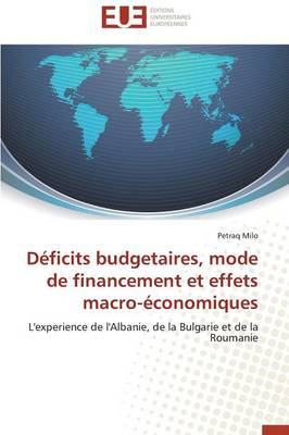 D�ficits Budgetaires, Mode de Financement Et Effets Macro-�conomiques - Omn.Univ.Europ. (Paperback)