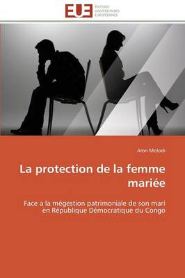 La Protection de la Femme Mari�e - Omn.Univ.Europ. (Paperback)
