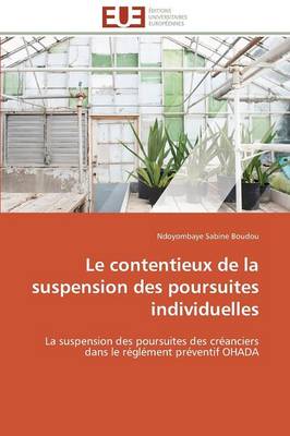 Le Contentieux de la Suspension Des Poursuites Individuelles - Omn.Univ.Europ. (Paperback)