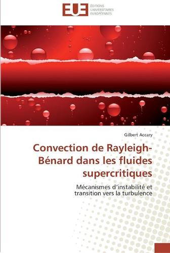Convection de Rayleigh-B�nard Dans Les Fluides Supercritiques - Omn.Univ.Europ. (Paperback)