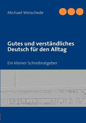 Gutes Und Verst Ndliches Deutsch Fur Den Alltag (Paperback)