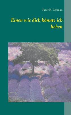 Einen Wie Dich Konnte Ich Lieben (Paperback)