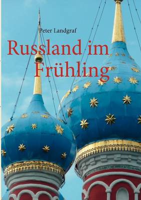 Russland Im Fr Hling (Paperback)