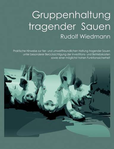 Gruppenhaltung tragender Sauen (Paperback)