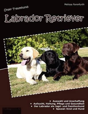 Unser Traumhund: Labrador Retriever (Paperback)