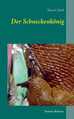 Der Schneckenkonig (Paperback)