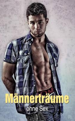M Nnertr Ume Ohne Sex (Paperback)