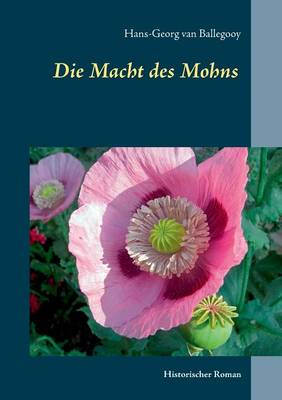 Die Macht Des Mohns (Paperback)