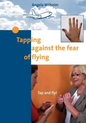 Tapping Against the Fear of Flying (Paperback)