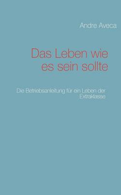 Das Leben Wie Es Sein Sollte (Paperback)