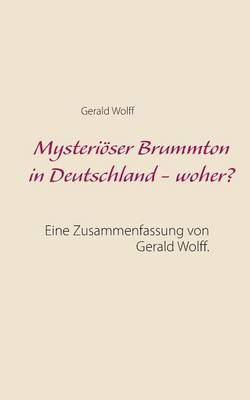 Mysterioser Brummton in Deutschland - Woher? (Paperback)