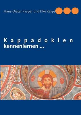 Kappadokien Kennenlernen ... (Paperback)