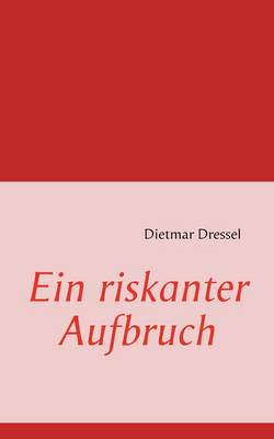 Ein Riskanter Aufbruch (Paperback)