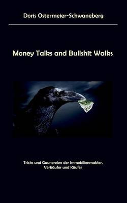 Money Talks and Bullshit Walks (Paperback)