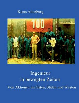 Ingenieur in Bewegten Zeiten (Paperback)