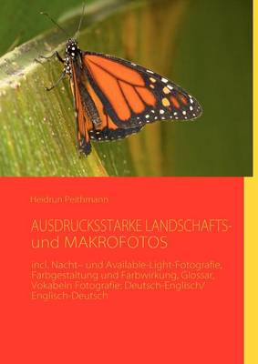 AUSDRUCKSSTARKE LANDSCHAFTS- und MAKROFOTOS (Paperback)