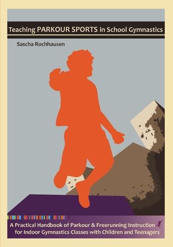 Teaching Parkour Sports in School Gymnastics (Paperback)