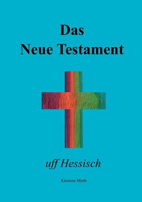 Das Neue Testament uff Hessisch (Paperback)